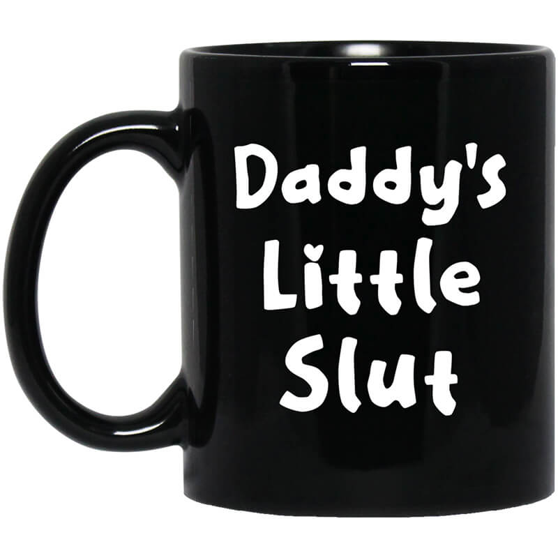 Daddy's Little Slut Mug Daddy's Little Slut Mug