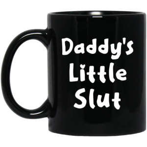Daddys Little Slut Mug 3
