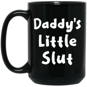 Daddys Little Slut Mug 4