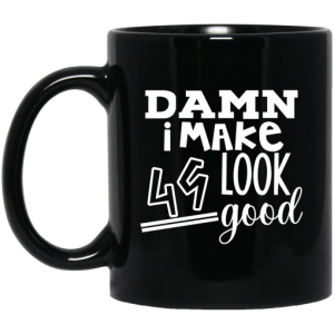Damn I Make 49 Look Good Mug 3