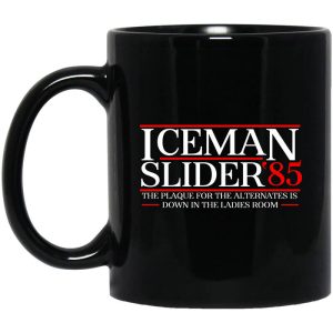 Danger Zone Iceman Slider 85 The Plaque For The Alternates Is Down In The Ladies Room Mug