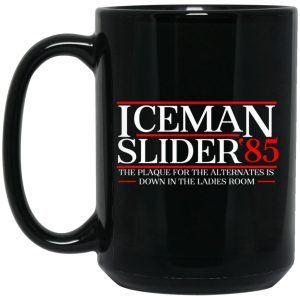 Danger Zone Iceman Slider 85 The Plaque For The Alternates Is Down In The Ladies Room Mug