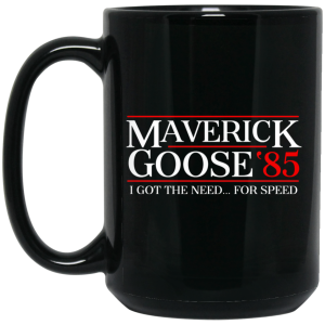 Danger Zone Maverick Goose 85 I Got The Need … For Speed Mug