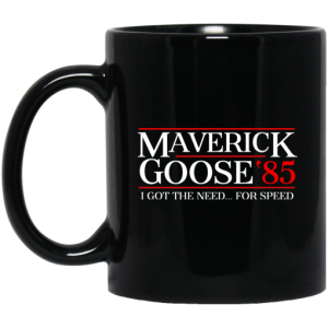 Danger Zone Maverick Goose 85 I Got The Need ... For Speed Mug 3