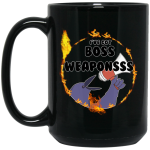 Dark Souls I’ve Got Boss Weaponsss Mug