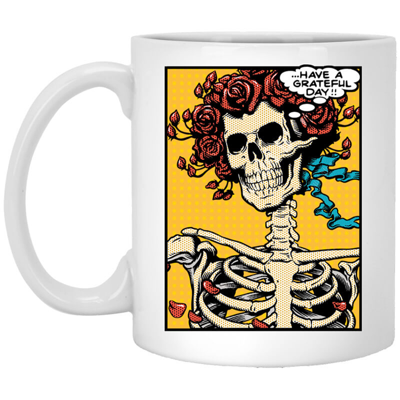 Dead Pop Art Bertha Have a Grateful Day Mug Dead Pop Art Bertha Have a Grateful Day Mug
