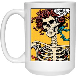 Dead Pop Art Bertha Have a Grateful Day Mug