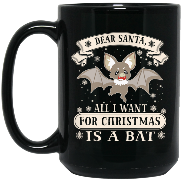 Dear Santa All I Want For Christmas Is A Bat Mug