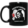 Death’s Door Always Open Mug