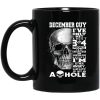 December Guy I’ve Only Met About 3 Or 4 People Mug