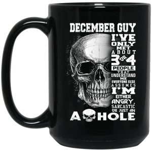 December Guy I’ve Only Met About 3 Or 4 People Mug