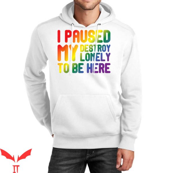 Destroy Lonely Hoodie My Destroy Lonely To Be Here Rainbow