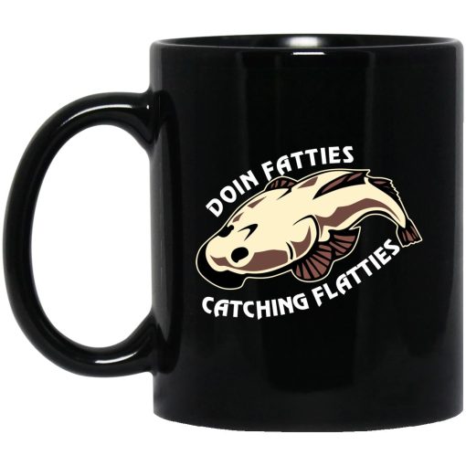 Doing Fatties Catching Flatties Mug Doing Fatties Catching Flatties Mug