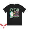 Dont Talk To Me T-shirt Doraemon Dont Talk To Me T-shirt