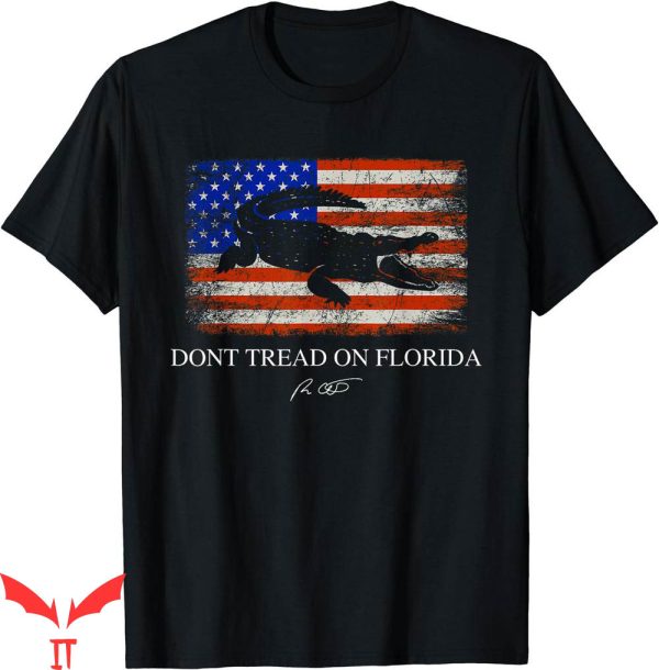 Dont Tread On Me T-Shirt Government Governor Ron DeSantis
