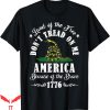 Dont Tread On Me T-Shirt Land Free American Because Of The