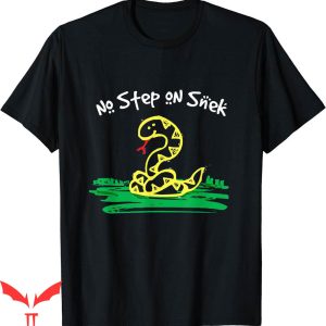 Dont Tread On Me T-Shirt No Step On Snek