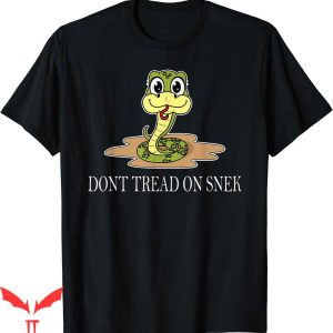 Dont Tread On Me T-Shirt Snek Me Internet Meme