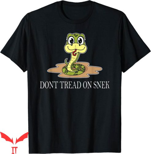 Dont Tread On Me T-shirt Snek Me Internet Meme