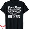Dont Tread On Me T-Shirt Us Ovary Uterus Right
