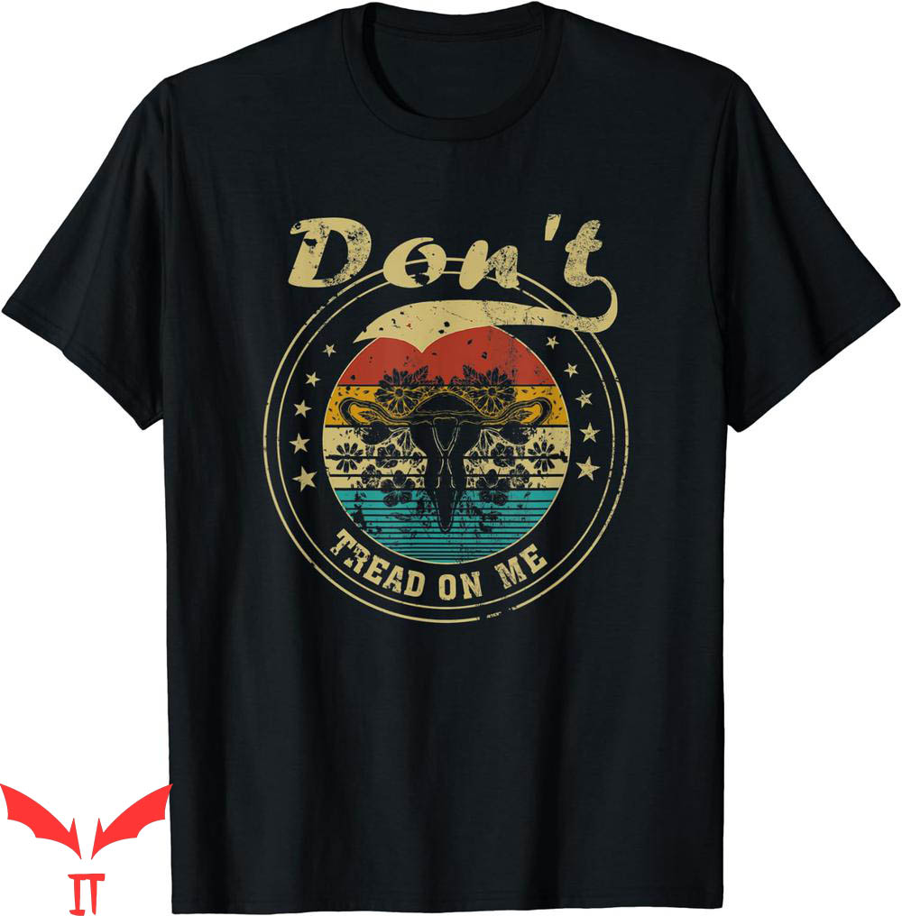 Dont Tread On Me T-Shirt Uterus Dont Tread On Me T-Shirt Uterus