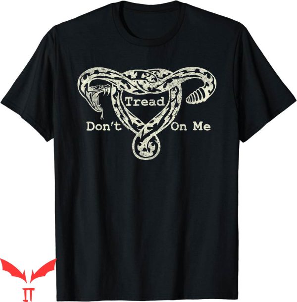 Dont Tread On Me T-Shirt Uterus Snake Pro Roe Feminist