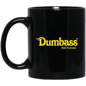 Dumbass Red Forman Mug