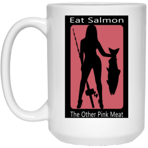 Eat Salmon The Other Pink Meat Mug 4