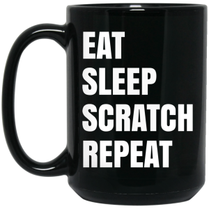 Eat Sleep Scratch Repeat Black Mug