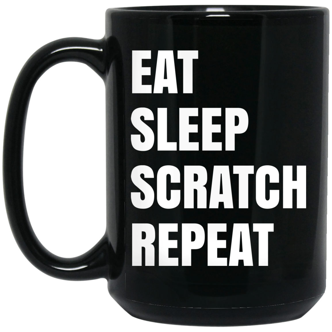 Eat Sleep Scratch Repeat Black Mug Eat Sleep Scratch Repeat Black Mug