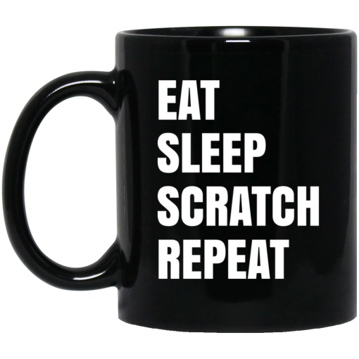 Eat Sleep Scratch Repeat Black Mug Eat Sleep Scratch Repeat Black Mug