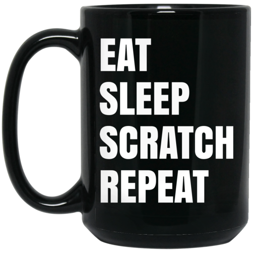 Eat Sleep Scratch Repeat Black Mug Eat Sleep Scratch Repeat Black Mug