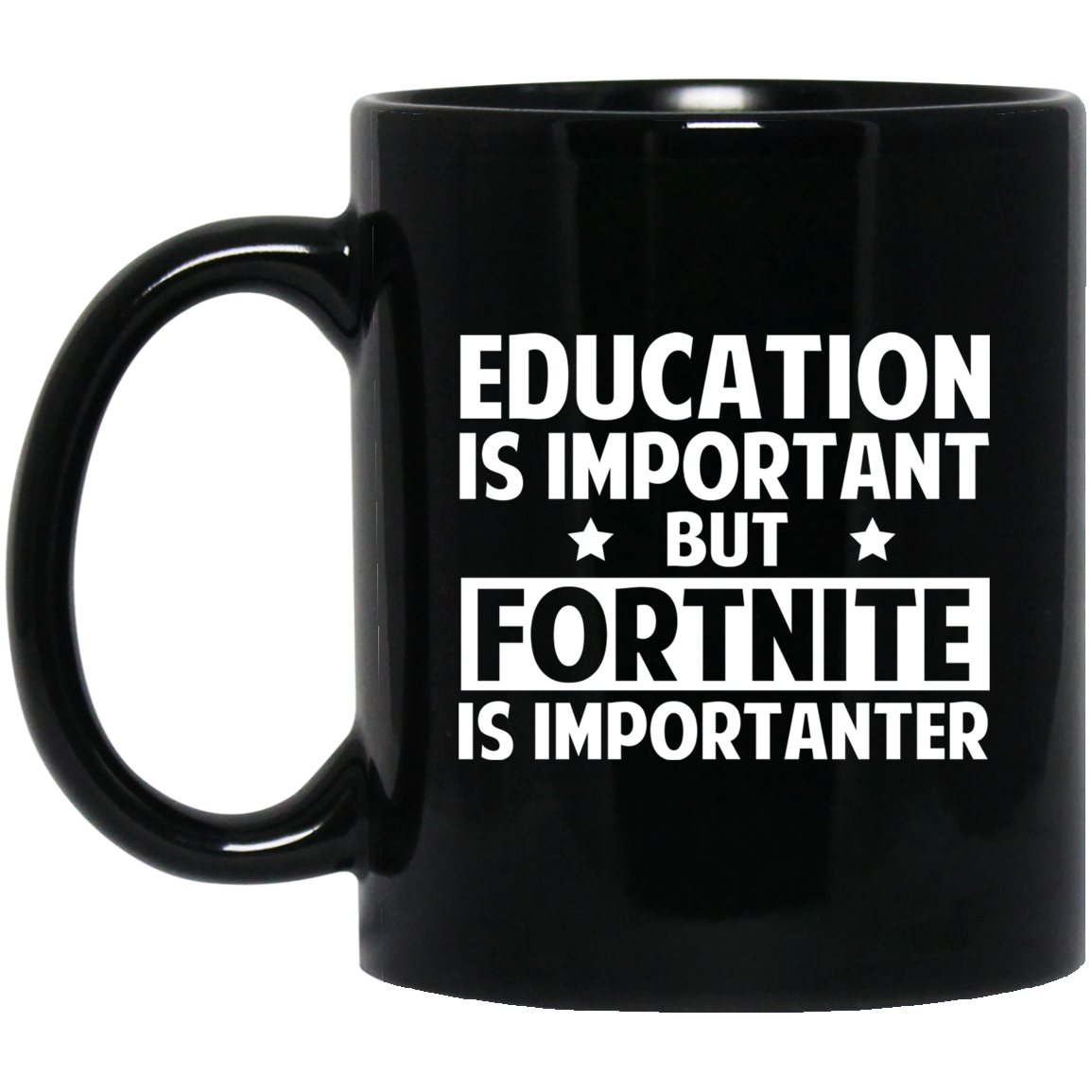 Education Is Important But Fortnite Is Importanter Black Mug Education Is Important But Fortnite Is Importanter Black Mug