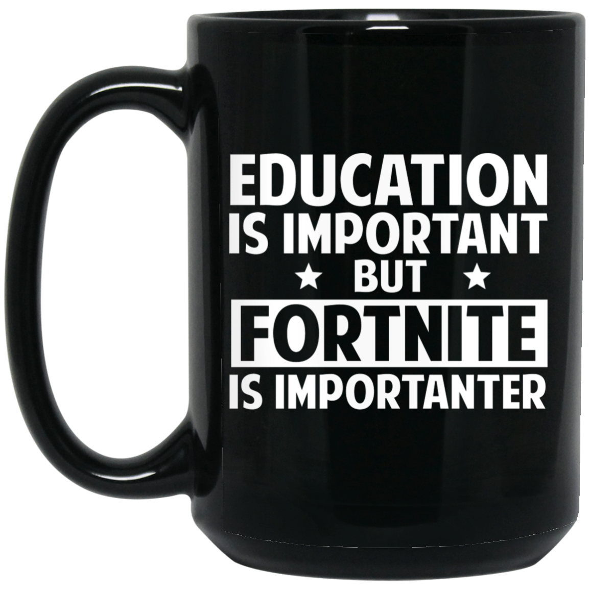 Education Is Important But Fortnite Is Importanter Mug Education Is Important But Fortnite Is Importanter Mug