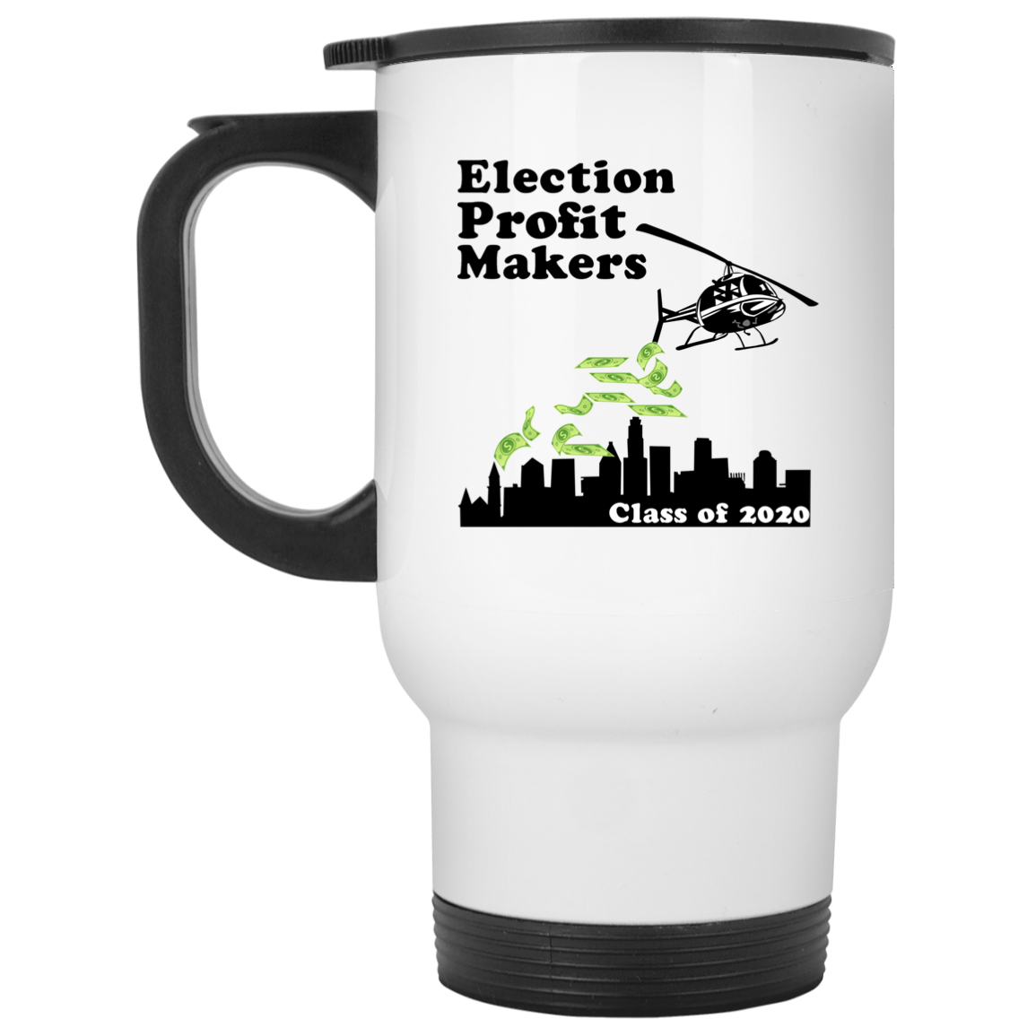 Election Profit Makers Class Of 2020 Mug Election Profit Makers Class Of 2020 Mug