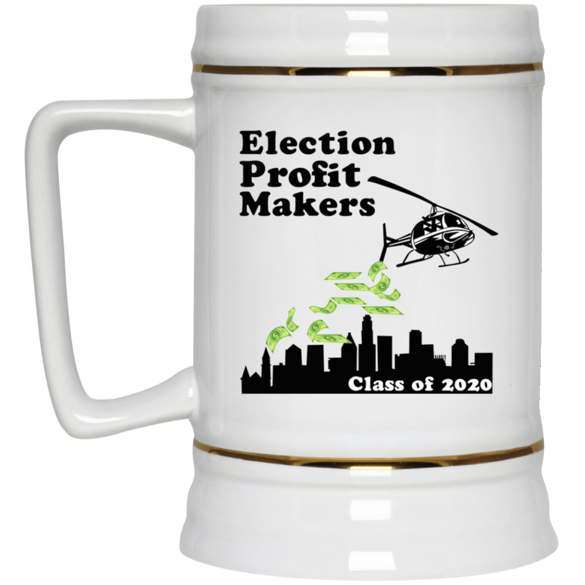 Election Profit Makers Class Of 2020 Mug Election Profit Makers Class Of 2020 Mug
