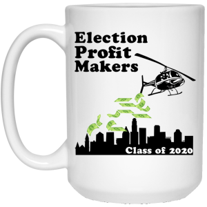 Election Profit Makers Class Of 2020 White Mug
