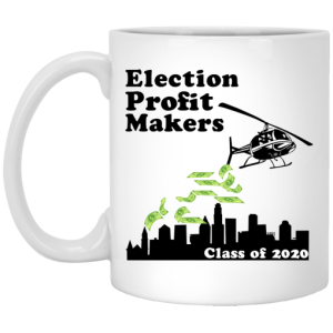Election Profit Makers Class Of 2020 White Mug 3