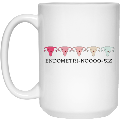 Endometri Noooo Sis Mug Endometri Noooo Sis Mug