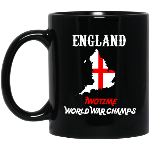 England Two Time World War Champs Mug England Two Time World War Champs Mug
