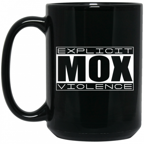 Explicit Mox Violence Mug Explicit Mox Violence Mug