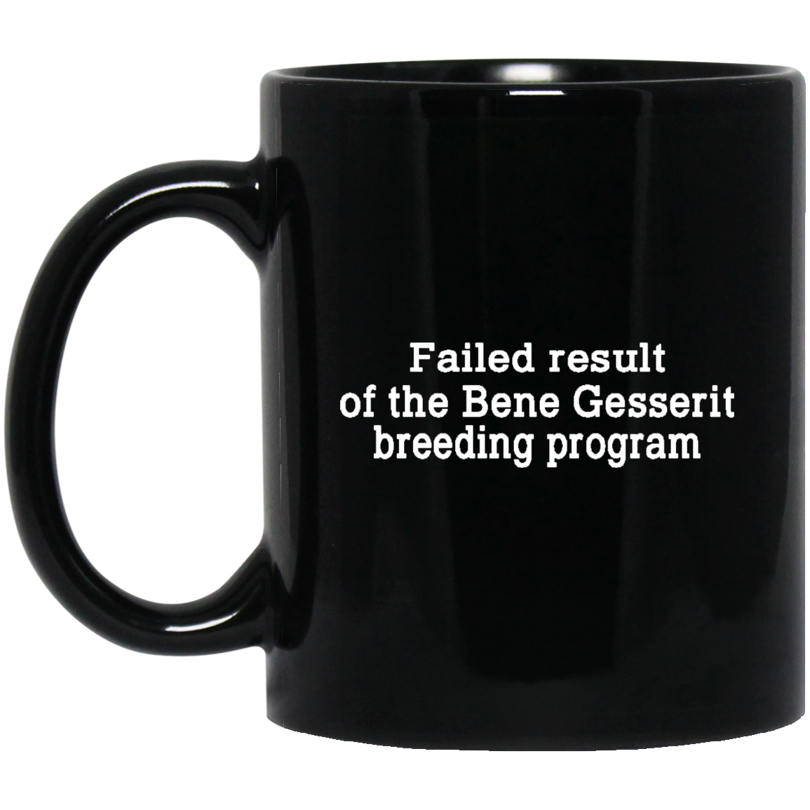 Failed Result Of The Bene Gesserit Breeding Program Mug Failed Result Of The Bene Gesserit Breeding Program Mug
