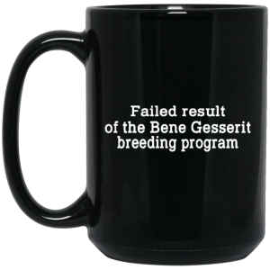 Failed Result Of The Bene Gesserit Breeding Program Mug