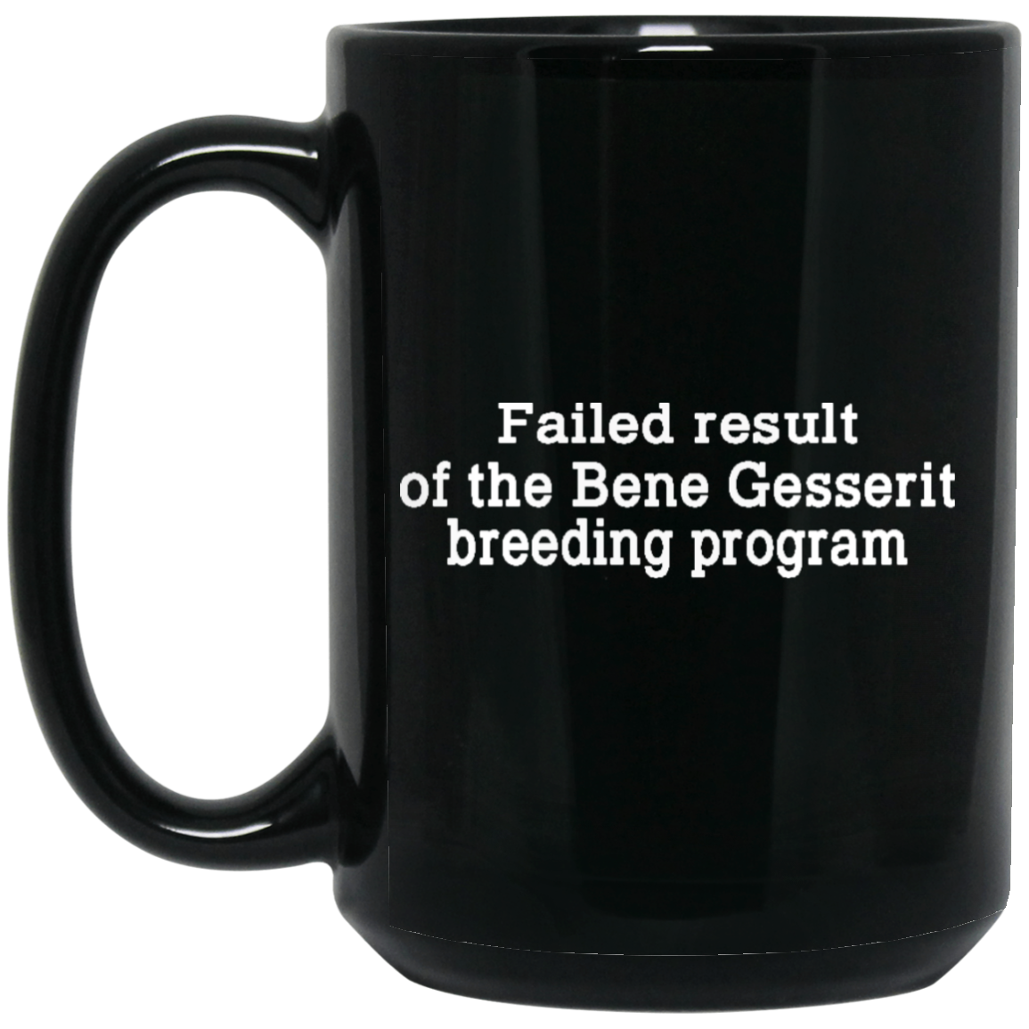 Failed Result Of The Bene Gesserit Breeding Program Mug Failed Result Of The Bene Gesserit Breeding Program Mug