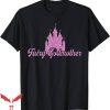 Fairy Godmother T-Shirt Cute Fairy Godmother Gift For Mom
