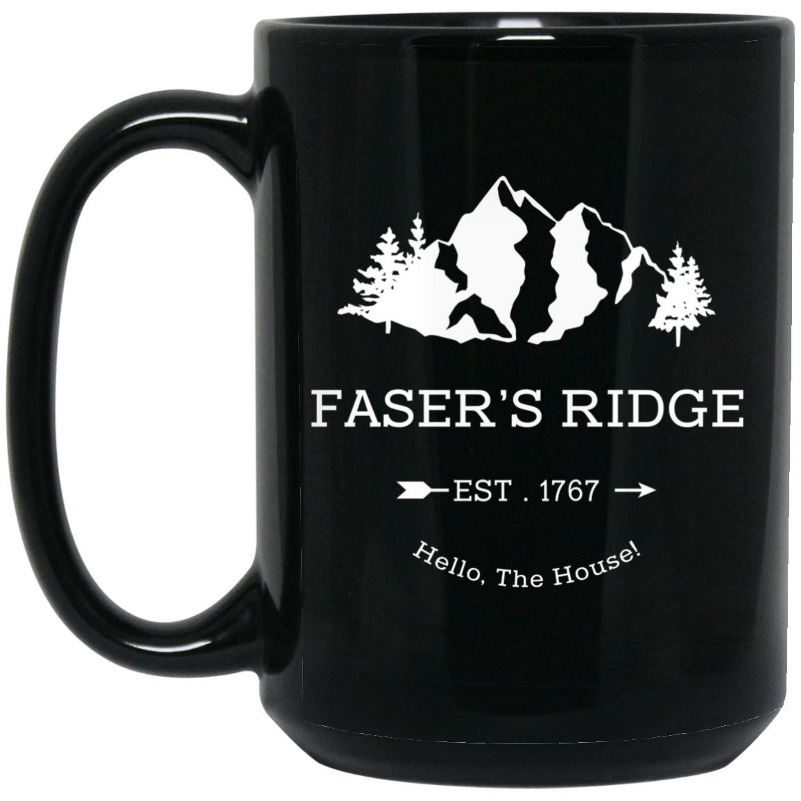 Faser's Ridge Est 1767 Hello The House Mug Faser's Ridge Est 1767 Hello The House Mug