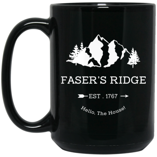 Faser's Ridge Est 1767 Hello The House Mug Faser's Ridge Est 1767 Hello The House Mug