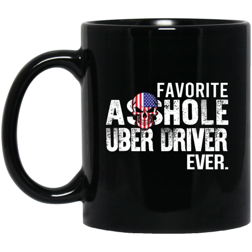 Favorite Asshole Uber Driver Ever Mug Favorite Asshole Uber Driver Ever Mug