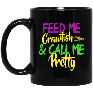 Feed Me Crawfish &amp Call Me Pretty Mardi Gras Mug