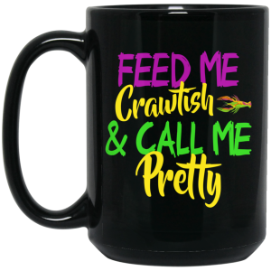 Feed Me Crawfish &amp Call Me Pretty Mardi Gras Mug